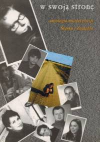 W swoją stronę. Antologia młodej poezji Śląska i Zagłębia