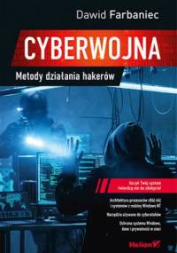 Cyberwojna. Metody działania hakerów - Dawid Farbaniec