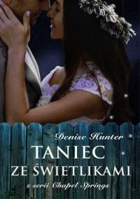 Taniec ze świetlikami - Denise Hunter