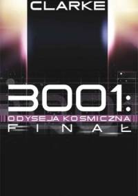 3001: Odyseja kosmiczna. Finał - Arthur C. Clarke