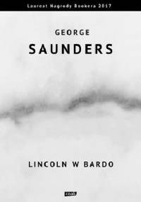 Lincoln w Bardo - George Saunders
