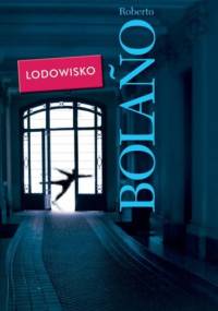 Lodowisko - Roberto Bolaño