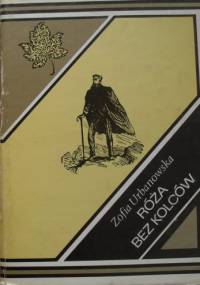 Róża bez kolców - Zofia Urbanowska