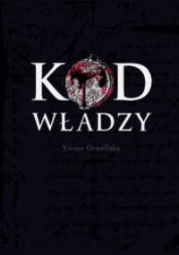 Kod Władzy - Victor Orwellsky