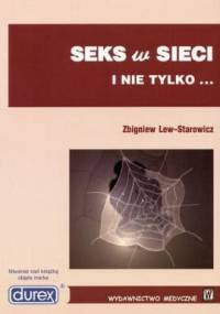 Seks w sieci i nie tylko... - Zbigniew Lew-Starowicz