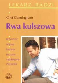 Rwa kulszowa. Przyczyny, objawy, badania, leczenie, zapobieganie, ćwiczenia - Chet Cunningham