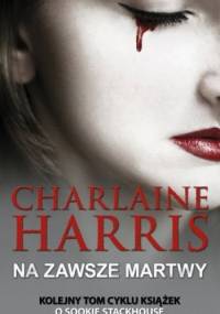 Na zawsze martwy - Charlaine Harris