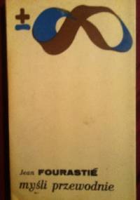 Myśli przewodnie - Jean Fourastié