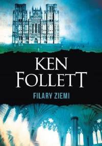 Filary Ziemi - Ken Follett