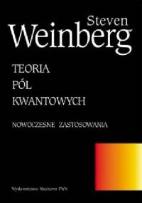 Teoria pól kwantowych. T. 2 Nowoczesne zastosowania - Steven Weinberg