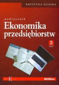 Ekonomika przedsiębiorstw część 3 - Krystyna Guzera