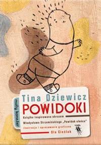 Powidoki - Tina Oziewicz, Aleksandra Cieślak