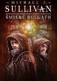 Śmierć Dulgath - Michael James Sullivan