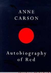 Autobiography of Red - Anne Carson