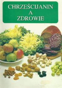 Chrześcijanin a zdrowie - Piotr Gradzikiewicz