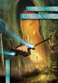 Rzeka Bogów - Ian McDonald