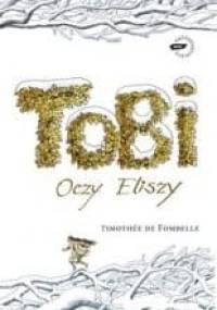 Tobi. Oczy Eliszy - Timothée de Fombelle