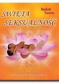 Święta seksualność - Radość Tantry - Mahasatvaa Ma Ananda Sarita