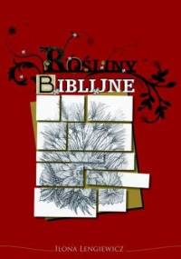 Rośliny biblijne - Ilona Wiktoria Lengiewicz