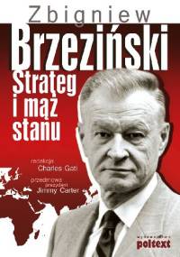 Zbigniew Brzeziński. Strateg i mąż stanu - Charles Gati