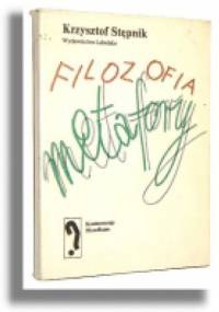 Filozofia metafory - Krzysztof Stępnik