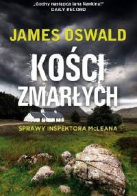 Kości zmarłych - James Oswald