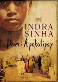 Dzieci Apokalipsy - Indra Sinha