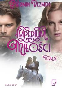 Imperium miłości. Tom 2 - Nermin Bezmen