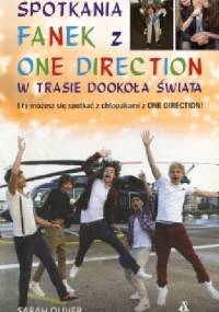 Spotkania fanek z One Direction w trasie dookoła świata - Sarah Oliver