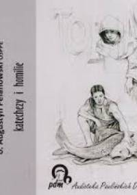 Oto Ja posyłam anioła przed tobą - Augustyn Pelanowski OSPPE