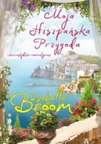 Moja hiszpańska przygoda - Isabelle Broom