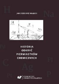 Historia odkryć pierwiastków chemicznych - Grzegorz Małecki Jan