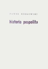 Historia pospolita - Paweł Kozłowski
