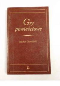 Gry powieściowe - Michał Głowiński