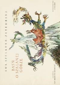 Baśń o Szklanej Górze - Ewa Szelburg-Zarembina