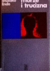 Morze i trucizna - Shūsaku Endō