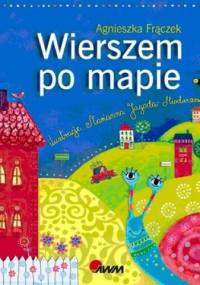 Wierszem po mapie - Agnieszka Frączek