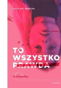 To wszystko prawda - LYGIA DAY PEÑAFLOR