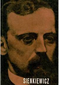 Henryk Sienkiewicz - Julian Krzyżanowski