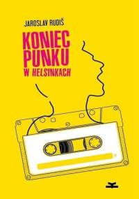 Koniec punku w Helsinkach - Jaroslav Rudiš