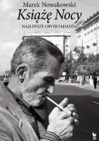 Książę Nocy. Najlepsze opowiadania - Marek Nowakowski