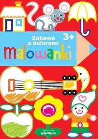 Malowanki. Zabawa z kolorami 3+ - praca zbiorowa