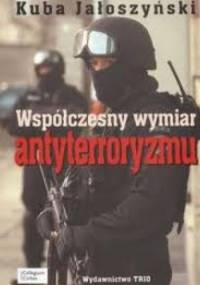 Współczesny wymiar antyterroryzmu - Kuba Jałoszyński