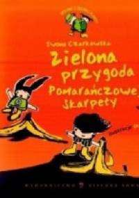 Zielona przygoda Pomarańczowej Skarpety - Iwona Czarkowska
