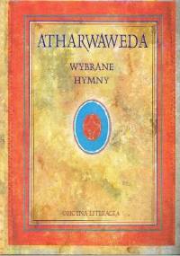 Atharwaweda. Wybrane hymny - autor nieznany