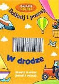 W drodze. Magiczne okienka. Dotknij i poznaj - Beck Ward, Chris Embleton