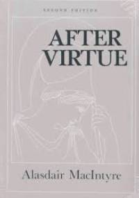 After Virtue. A study in moral philosophy - Macintyre Alasdair