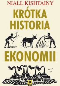 Krótka historia ekonomii - Niall Kishtainy