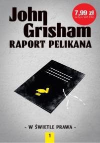Raport pelikana - John Grisham