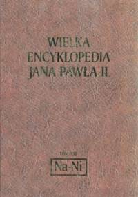 Wielka encyklopedia Jana Pawła II. Tom 21 Na-Ni